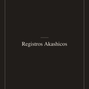 Introducción Reflexiva a los Registros Akáshicos