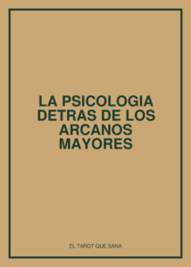 La Psicología detrás de los Arcanos Mayores