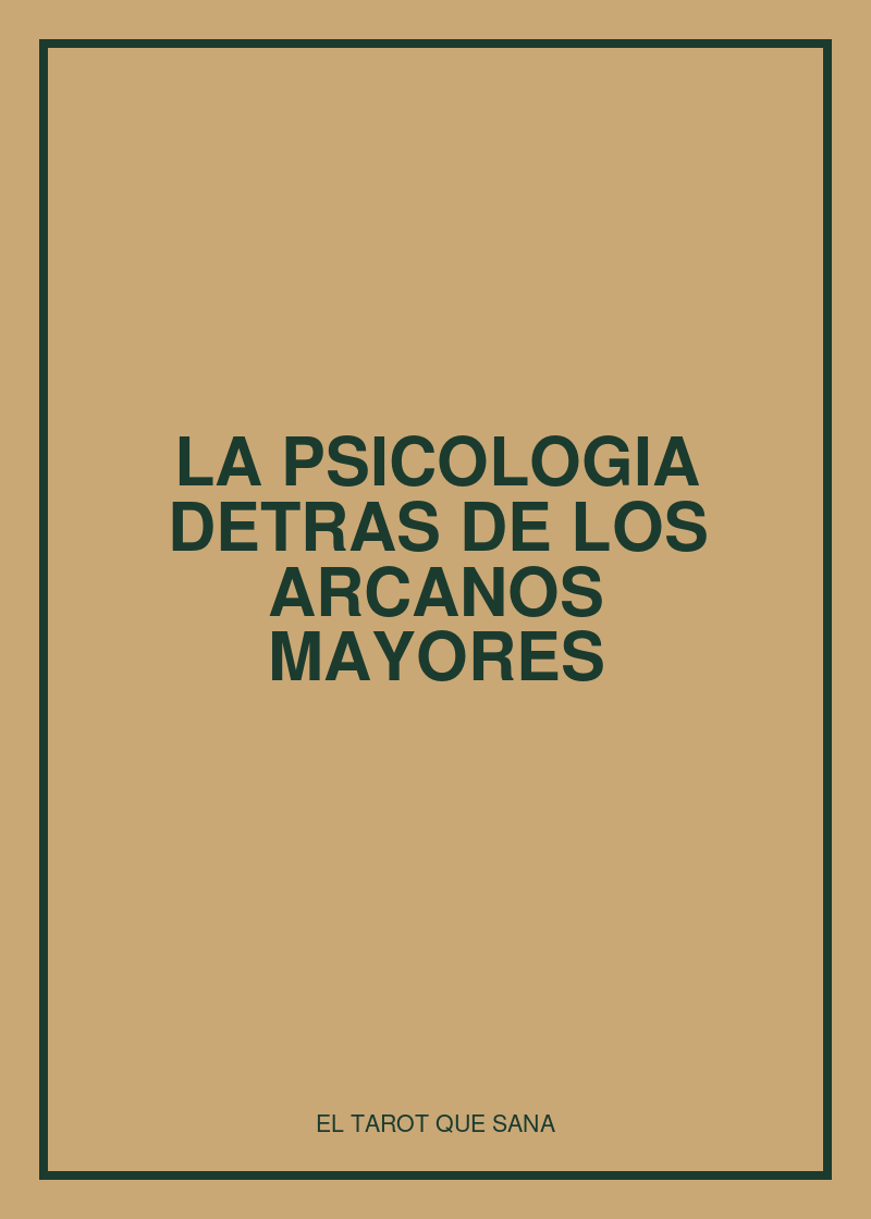 La Psicología detrás de los Arcanos Mayores